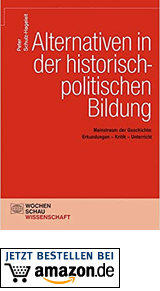 Alternativen in der historisch-politischen Bildung